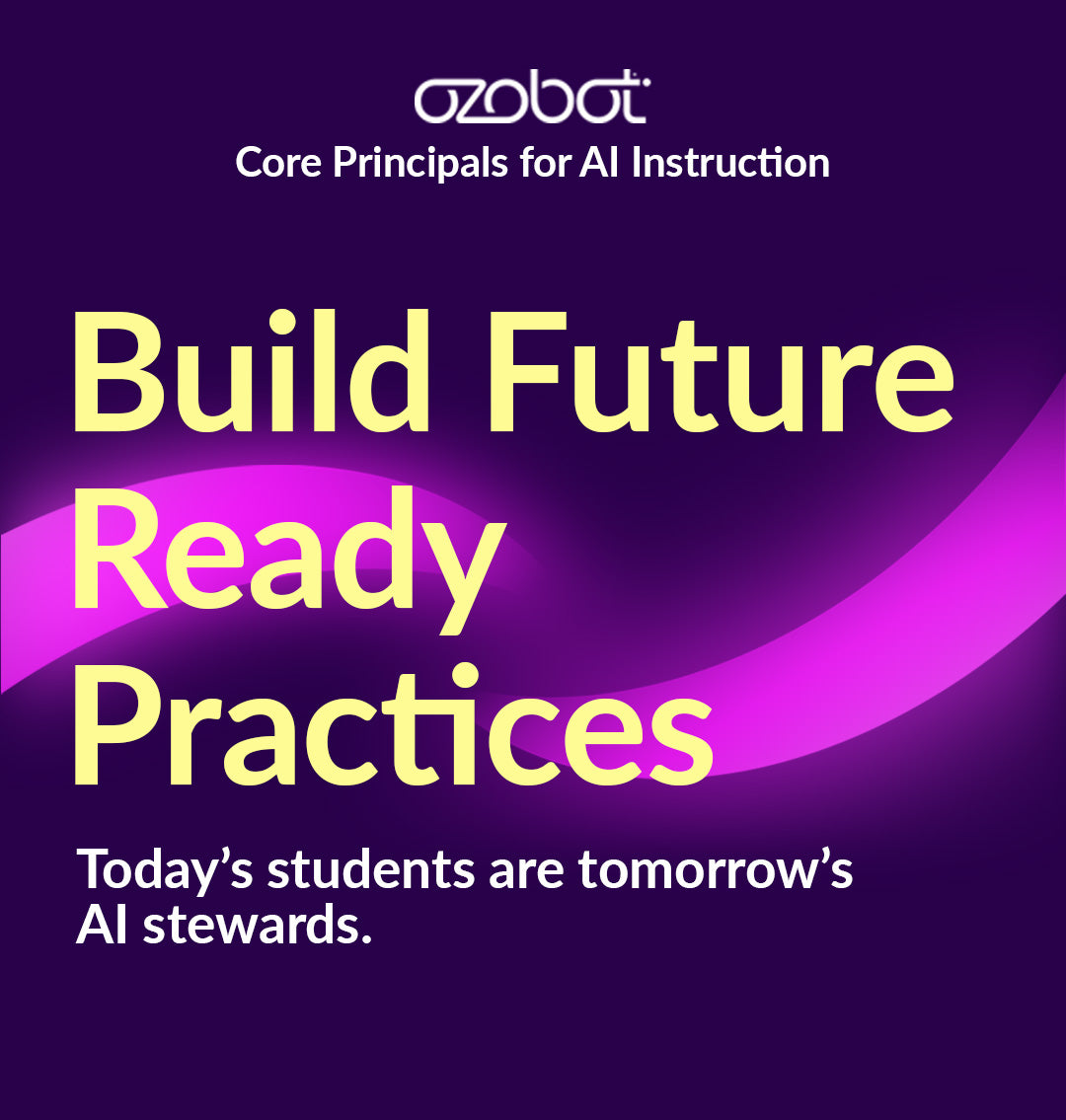 Ozobot's AI Curriculum builds future ready practices